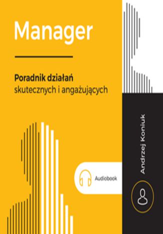 Okładka książki/ebooka Manager. Poradnik działań skutecznych i angażujących