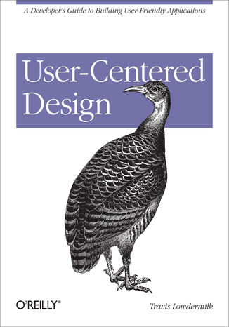 Okładka książki/ebooka User-Centered Design. A Developer's Guide to Building User-Friendly Applications