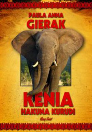 Okładka książki/ebooka Kenia Hakuna Kurudi