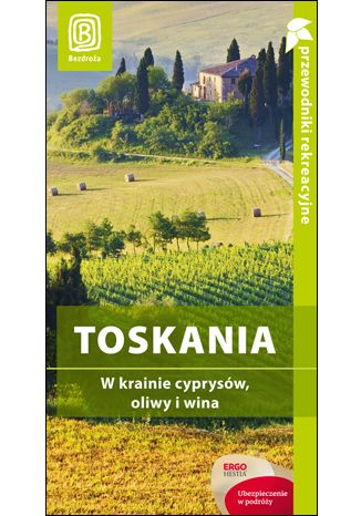 Okładka książki/ebooka Toskania i Wenecja. W krainie cyprysów, oliwy i win. Wydanie 1