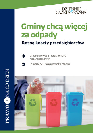 Okładka książki/ebooka Gminy chcą więcej za odpady Rosną koszty przedsiębiorców
