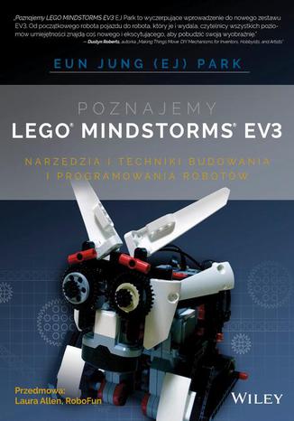 Okładka książki/ebooka Poznajemy LEGO MINDSTORMS EV3. NARZĘDZIA I TECHNIKI BUDOWANIA I PROGRAMOWANIA ROBOTÓW