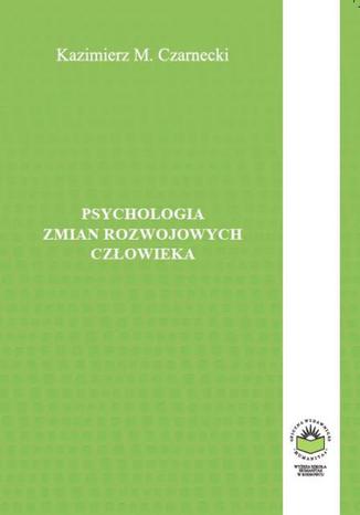 Okładka książki/ebooka Psychologia zmian rozwojowych człowieka