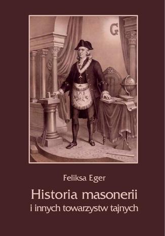 Okładka książki/ebooka Historia masonerii i innych towarzystw tajnych