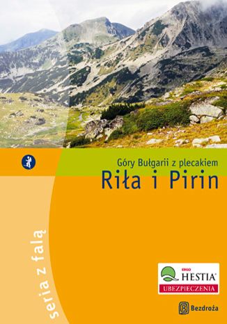 Riła i Pirin. Góry Bułgarii z plecakiem. Wydanie 1 Grzegorz Petryszak, Władysław Jankow - okładka książki