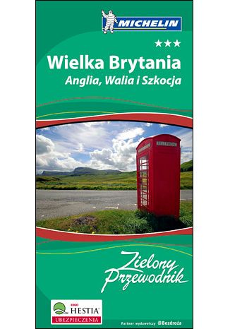 Wielka Brytania. Anglia Walia i Szkocja. Zielony Przewodnik Michelin. Wydanie 1 praca zbiorowa - okadka audiobooka MP3