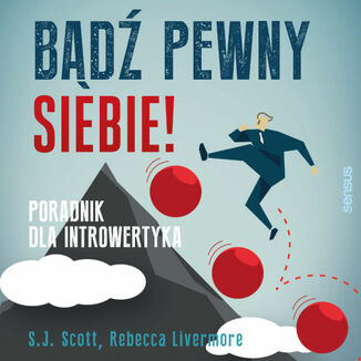 B�d� pewny siebie! Poradnik dla introwertyka S. J. Scott, Rebecca Livermore - ok�adka audiobooka MP3