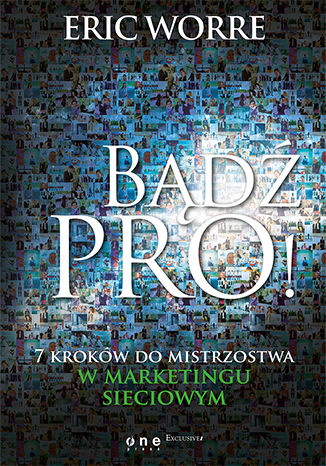 Bd pro! 7 krokw do mistrzostwa w marketingu sieciowym (twarda oprawa) Eric Worre - okadka audiobooks CD