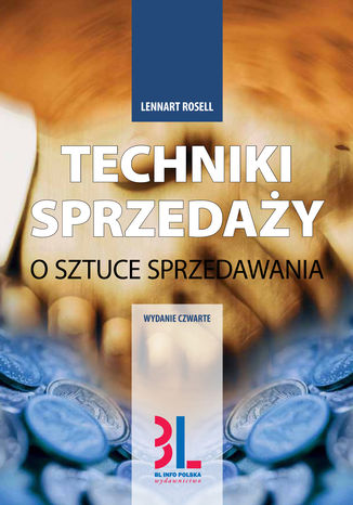 Okładka książki/ebooka Techniki sprzedaży. O sztuce sprzedawania. Wydane IV