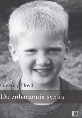 Okładka książki/ebooka Do zobaczenia synku