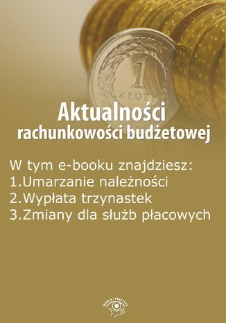 Okładka książki/ebooka Aktualności rachunkowości budżetowej, wydanie styczeń 2016 r