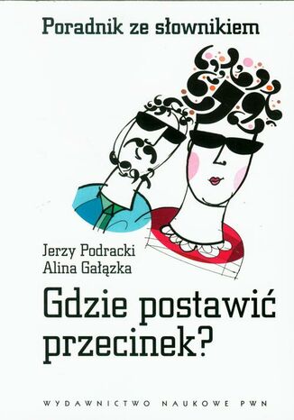 Okładka książki/ebooka Gdzie postawić przecinek? Poradnik ze słownikiem