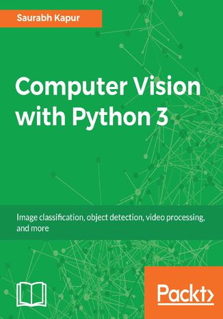 Okładka książki/ebooka Computer Vision with Python 3