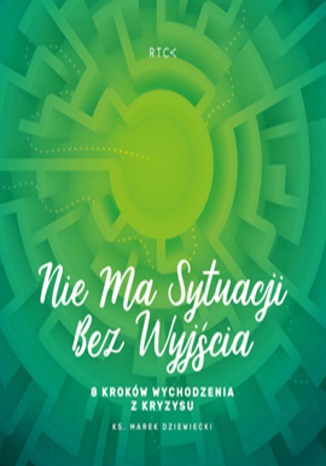 Okładka książki/ebooka Nie ma sytuacji bez wyjścia. 8 kroków wychodzenia z kryzysu