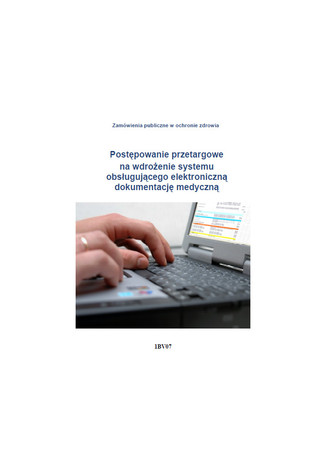 Okładka książki/ebooka Postępowanie przetargowe na wdrożenie systemu obsługującego elektroniczną dokumentację medyczną