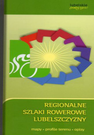 Okładka książki/ebooka Regionalne szlaki rowerowe Lubelszczyzny