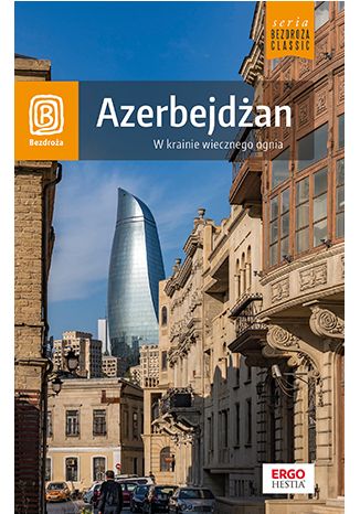 Azerbejdżan. W krainie wiecznego ognia. Wydanie 1 Monika Pacukiewicz, Mateusz Olszowy - okładka audiobooks CD
