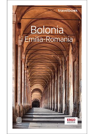 Bolonia i Emilia-Romania. Travelbook. Wydanie 4