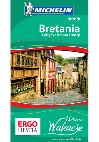 Okładka:Bretania. Celtycka kraina Francji. Udane Wakacje. Wydanie 1 
