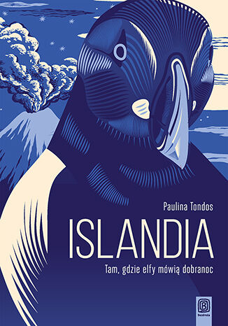 Islandia. Tam, gdzie elfy mówią dobranoc. Wydanie 2