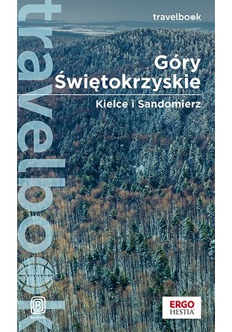Góry Świętokrzyskie. Kielce i Sandomierz. Travelbook. Wydanie 2 Krzysztof Bzowski - okładka książki