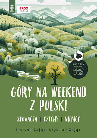 Okładka:Góry na weekend z Polski. Słowacja, Czechy, Niemcy 