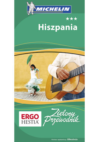 Hiszpania. Zielony Przewodnik. Wydanie 1