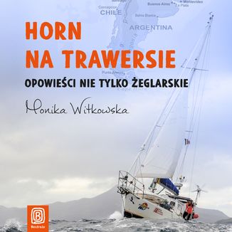 Okładka książki Horn na trawersie. Opowieści nie tylko żeglarskie