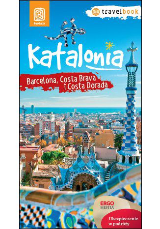 Katalonia. Barcelona, Costa Brava i Costa Dorada. Travelbook. Wydanie 1 Dominika Zaręba - okładka audiobooka MP3