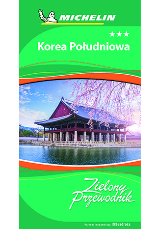 Okładka:Korea Południowa. Zielony Przewodnik. Wydanie 1 