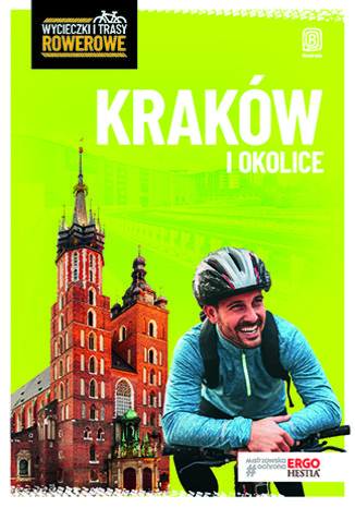 Okładka:Kraków i okolice. Wycieczki i trasy rowerowe 