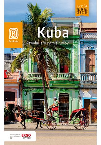 Okładka książki Kuba. Rewolucja w rytmie rumby. Wydanie 1
