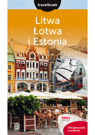 Litwa, Łotwa i Estonia. Travelbook. Wydanie 2 Praca zbiorowa - okładka książki