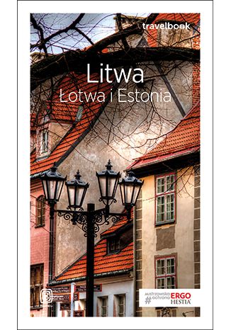 Okładka książki Litwa, Łotwa i Estonia. Travelbook. Wydanie 3