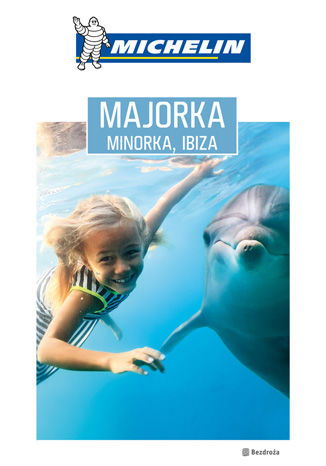 Majorka, Minorka, Ibiza. Michelin. Wydanie 1 Dominika Zaręba - okładka audiobooks CD