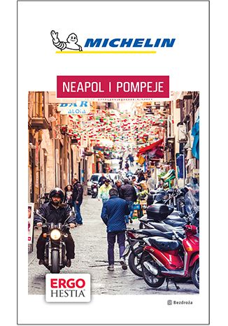 Neapol i Pompeje. Michelin. Wydanie 1 praca zbiorowa - okładka książki