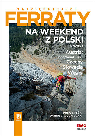Najpiękniejsze ferraty. Na weekend z Polski. Wydanie 2 Pola Kryża, Dariusz Woniczka - okładka książki