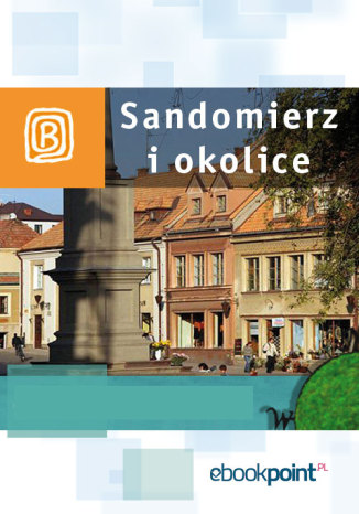 Okładka:Sandomierz i okolice. Miniprzewodnik 