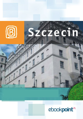 Okładka:Szczecin i okolice. Miniprzewodnik 