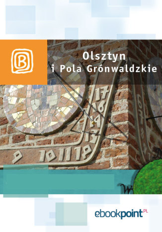 Olsztyn i Pola Grunwaldzkie. Miniprzewodnik Praca zbiorowa - okładka audiobooka MP3