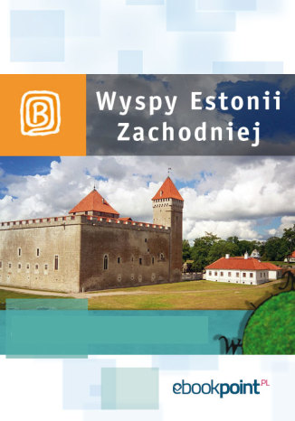 Okładka książki Wyspy Estonii Zachodniej. Miniprzewodnik