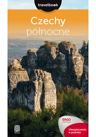Czechy północne. Travelbook. Wydanie 2 Praca zbiorowa - okładka książki