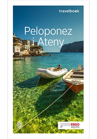 Peloponez i Ateny. Travelbook. Wydanie 1 Mateusz Gędźba, Anna Śliwa, Agnieszka Zawistowska - okładka książki