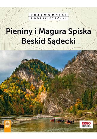Pieniny i Magura Spiska, Beskid Sądecki. Wydanie 2 Praca zbiorowa - okładka książki