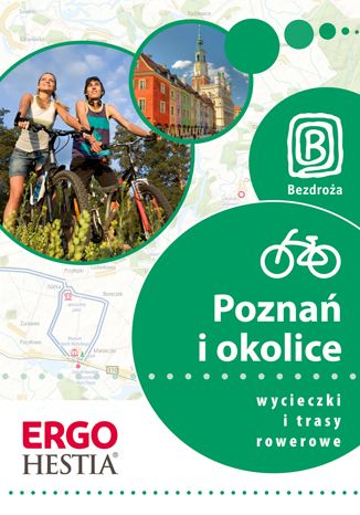 Poznań i okolice. Wycieczki i trasy rowerowe. Wydanie 1 Natalia Drabek, Michał Unolt, Michał Franaszek - okładka audiobooks CD