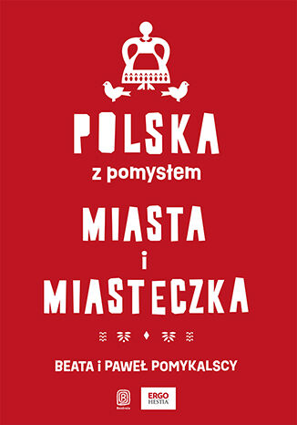 Polska z pomysłem. Miasta i miasteczka Beata i Paweł Pomykalscy - okładka audiobooks CD