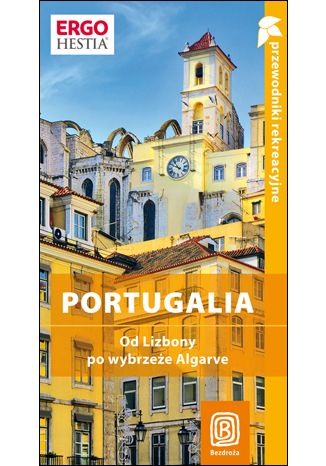 Portugalia. Od Lizbony po wybrzeże Algarve. Przewodnik rekreacyjny. Wydanie 1 Anna Pamuła - okładka audiobooka MP3