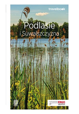 Podlasie i Suwalszczyzna. Travelbook. Wydanie 1 Andrzej Kłopotowski - okładka audiobooks CD