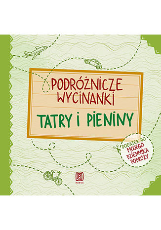 Okładka książki Podróżnicze wycinanki. Tatry i Pieniny. Wydanie 1
