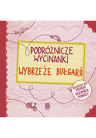 Okładka książki/ebooka Podróżnicze wycinanki. Wybrzeże Bułgarii. Wydanie 1